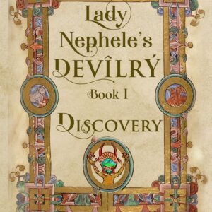 Lady Nephele’s Devilry Book I: Discovery