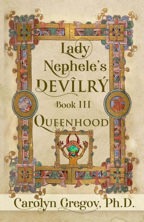 Lady Nephele’s Devilry Book III: Queenhood